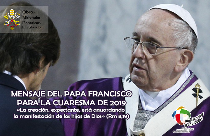 Mensaje del Papa Francisco para la Cuaresma 2019